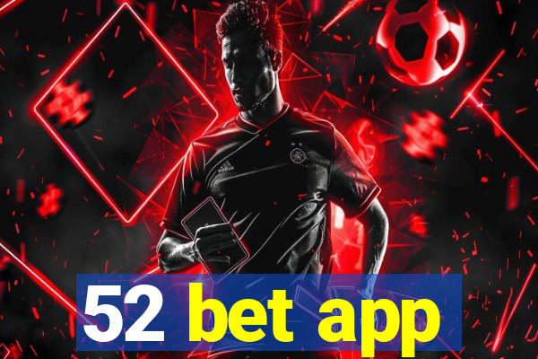 52 bet app